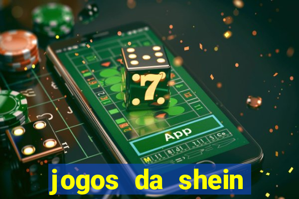 jogos da shein para ganhar pontos